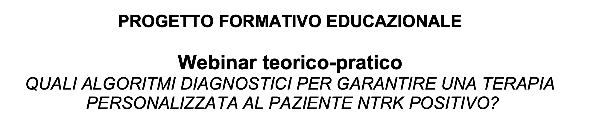 Quali algoritmi per garantire una terapia personalizzata al paziente NTRK positivo?
